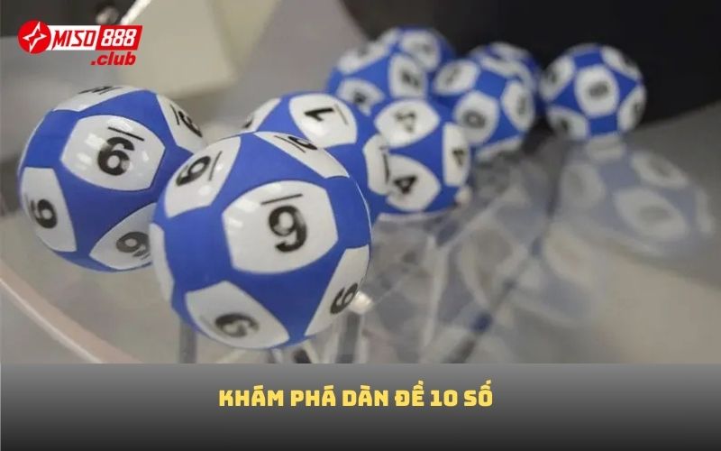 Khám phá dàn đề 10 số