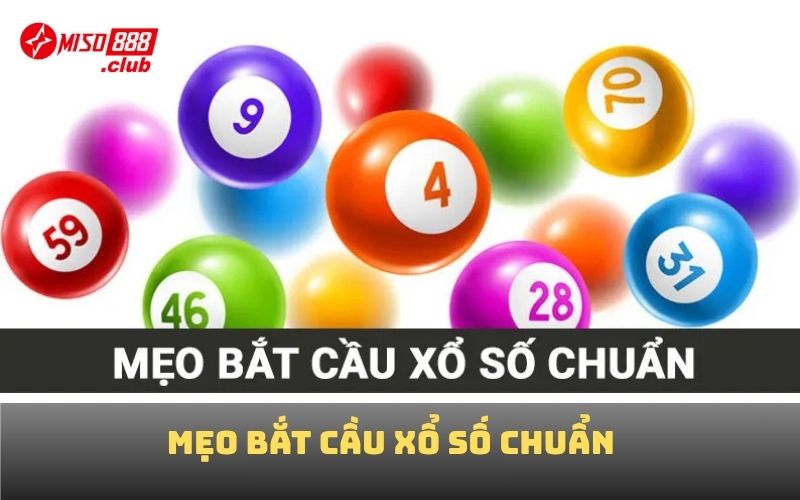Mẹo bắt cầu xổ số chuẩn